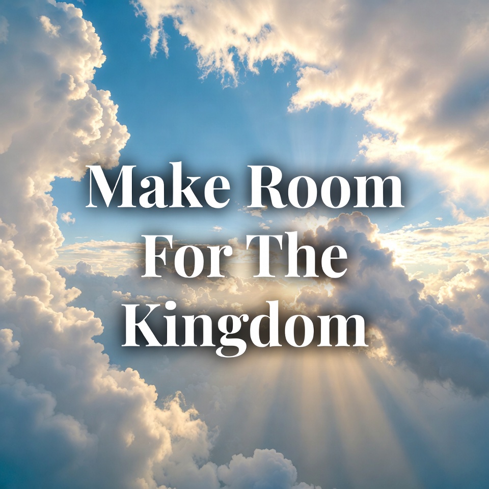 Make Room For The  Kingdom cover